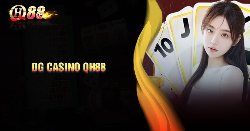 gioi-thieu-ve-sanh-cuoc-dg-casino-qh88