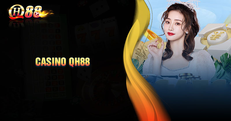 kinh-nghiem-chinh-phuc-sanh-game-casino-qh88-chuan